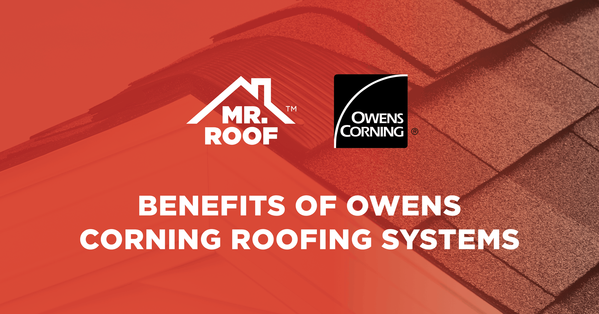 benefits-of-owens-corning-roofing-systems-mr-roof